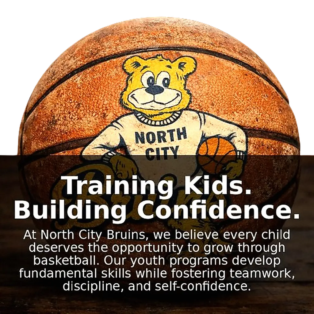 North City Bruins hero image - bear mascot with basketball and Building Confidence tagline